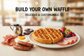 Build Your Own Waffle with Toppings